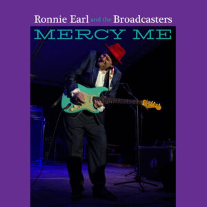 Ronnie Earl & The Broadcasters - Mercy Me (LP