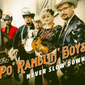 The Po' Ramblin' Boys - Never Slow Down (CD)