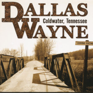 Dallas Wayne - Coldwater