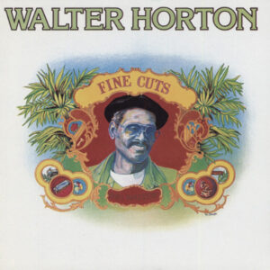 Walter Horton - Fine Cuts