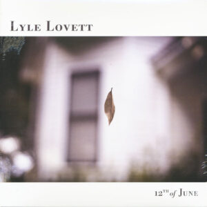 Lyle Lovett - 12th Of June (LP)