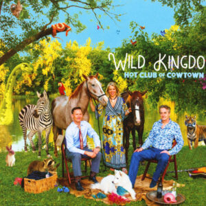 Hot Club Of Cowtown - Wild Kingdom (CD)