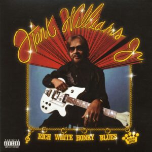 Hank Williams Jr - Rich White Honky Blues (CD)