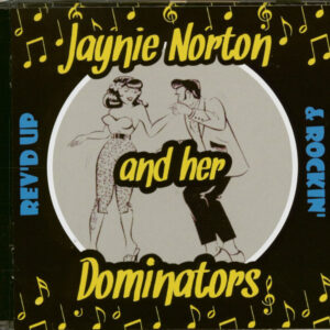 Jaynie Norton And Her Dominators - Rev'd Up & Rockin' (CD)