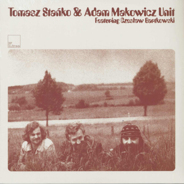 Tomasz Stanko & Adam Makowicz Unit - Featuring Czeslaw Bartkowski (LP)