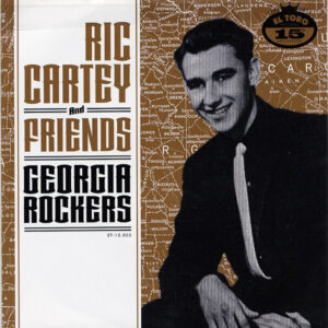 Ric Cartey & Friends - Georgia Rockers 7inch