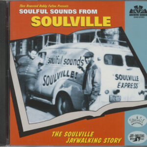 Various - Soulful Sounds From Soulville - The Soulville Jaywalking Story (CD)