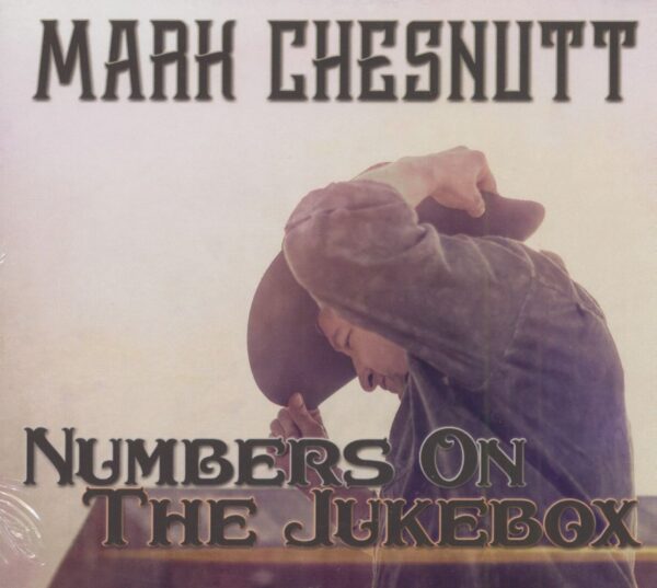 Mark Chesnutt - Numbers On The Jukebox (CD