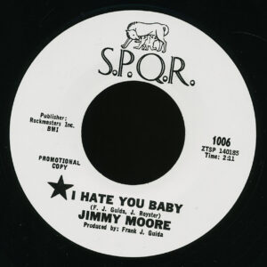 Jimmy Moore - I Hate You Baby - Church Street Sally (7inch