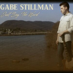 Gabe Stillman - Just Say The Word (CD)