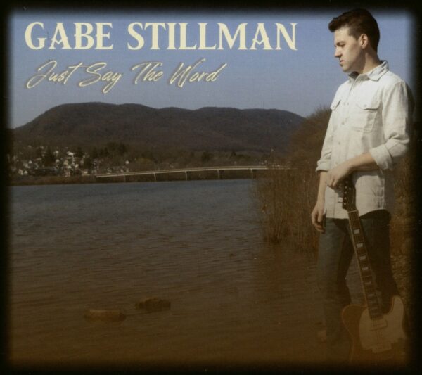 Gabe Stillman - Just Say The Word (CD)