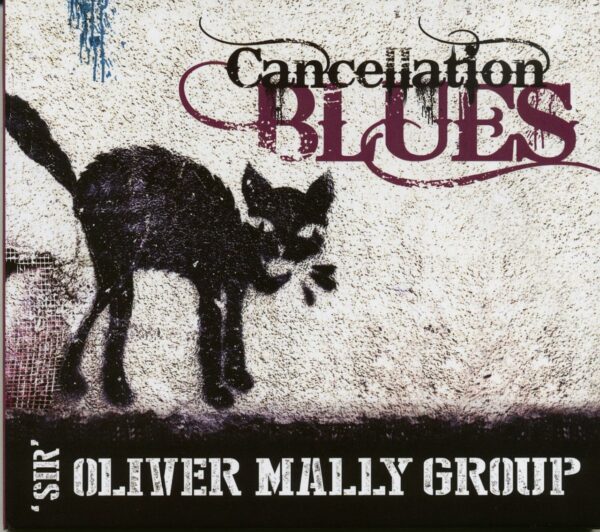 Sir Oliver Mally - Cancellation Blues (CD)