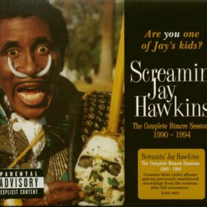 Screamin' Jay Hawkins - Are You One Of Jay's Kids ? - The Complete Bizarre Sessions 1990-1994 (2-CD)