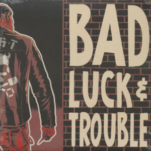 Bad Luck & Trouble - Bad Luck & Trouble (LP)