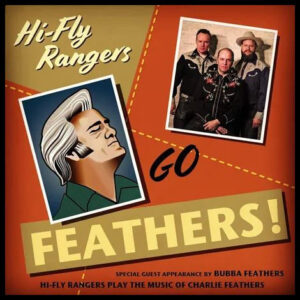 Hi-Fly Rangers & Charlie Feathers - HI-Fly Rangers Go Feathers! (LP