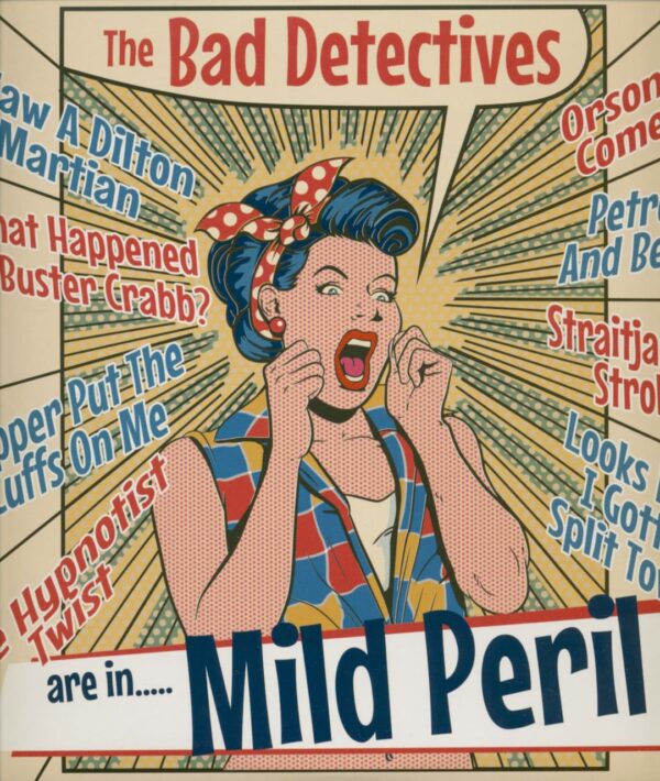 The Bad Detectives - Are In..... Mild Peril (LP