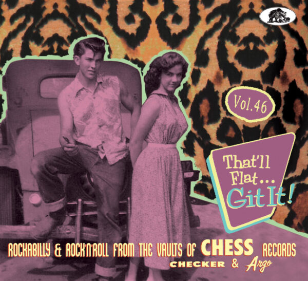 Various - That'll Flat Git It - Vol.46 - Rockabilly & Rock 'n' Roll From The Vaults Of Chess Records (CD)