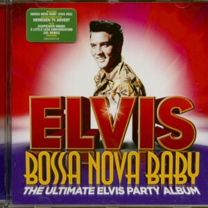 Elvis Presley - Bossa Nova Baby - The Ultimate Elvis Party Album (CD)