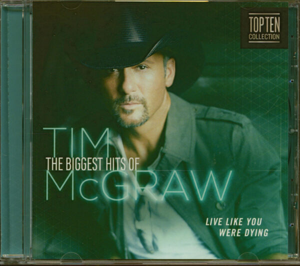 Tim McGraw - Live Like You Were Dying - The Biggest Hits Of Tim McGraw (CD)