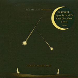 Tedeschi Trucks Band - I Am The Moon - IV. Farewell (CD)