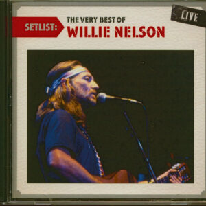 Wiliie Nelson - Setlist: The Very Best Of Willie Nelson - Live (CD)