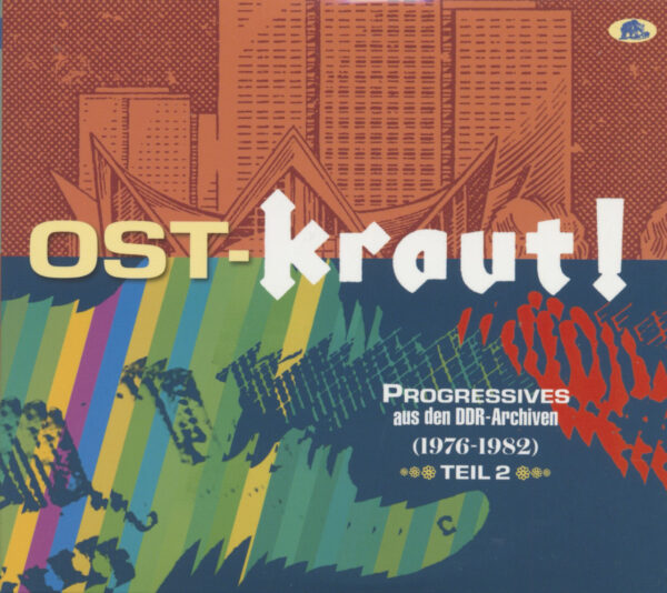 Various - Kraut! - Teil 2 - OST-KRAUT! - Progressives aus den DDR-Archiven 1976-1982 (2-CD)