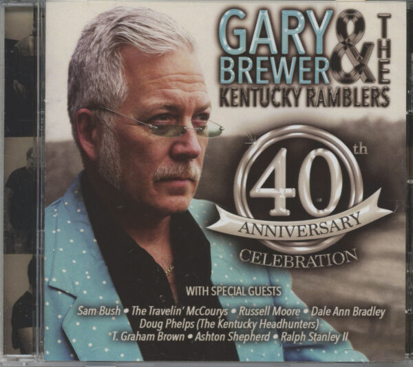 Gary Brewer & The Kentucky Ramblers Show - 40th Anniversary Celebration (CD)