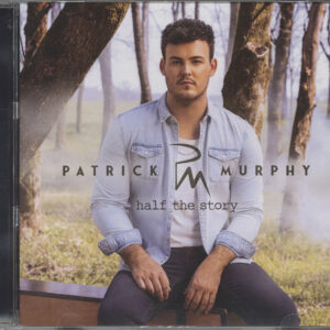 Patrick Murphy - Half The Story (CD)