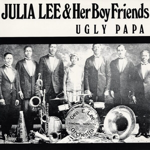 Julia Lee - Ugly Papa 1945-1957