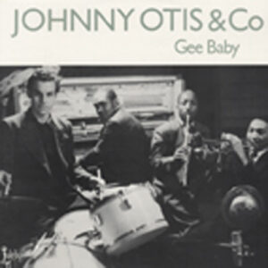 Johnny Otis - Gee Baby (LP)