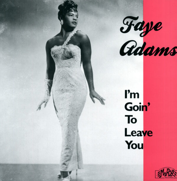 Faye Adams - I'm Goin' To Leave You (LP)