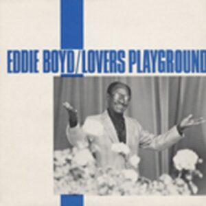 Eddie Boyd - Lovers Playground (LP)