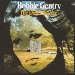 Bobby Gentry - The Delta Sweete (2-CD Deluxe Edition)