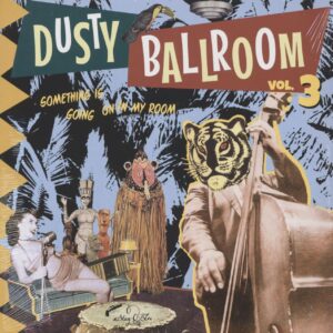 Various - Dusty Ballroom Vol.3 - Something's Going On In My Room (LP)