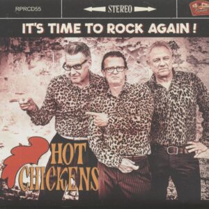 HOT CHICKENS - It's Time To Rock Again! (CD)