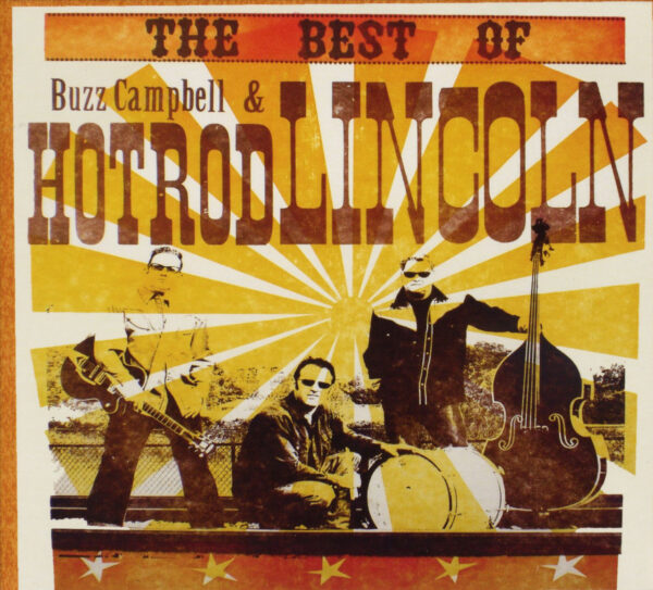 Hot Rod Lincoln & Buzz Campbell - The Best Of Buzz Campbell & Hot Rod Lincoln (CD Digipak)