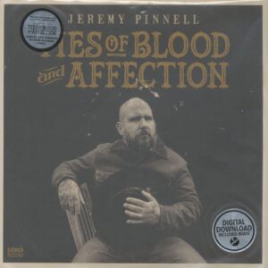 Jeremy Pinnell - Ties Of Blood And Affection (LP