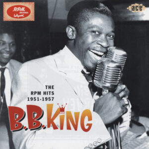 B.B. King - The RPM Hits 1951-1957