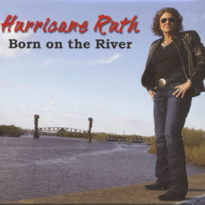 Hurricane Ruth - Born On The River (CD)