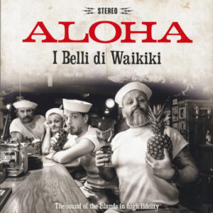 I BELLI DI WAIKIKI - Aloha (LP)