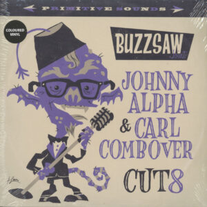 Various - Buzzsaw Joint - Johnny Alpha & Carl Combover Cut 8 (LP