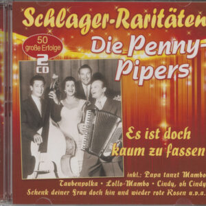 Die Penny Pipers - Schlager-Raritäten - Die Penny-Pipers - Es Ist Doch Kaum Zu Fassen (2-CD)