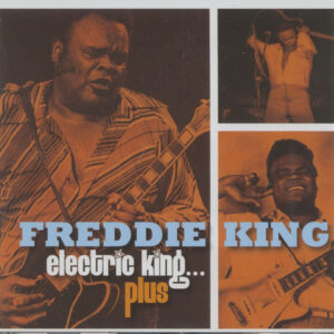 Freddie King - Electric King...plus (3-CD Box)