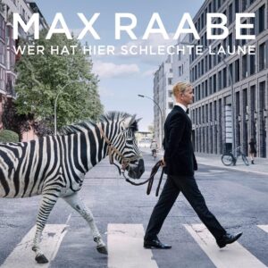 Max Raabe - Wer hat hier schlechte Laune (LP)