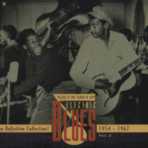 Various - Electric Blues - Plug It In! Turn It Up! - Vol.2 Electric Blues 1954 - 1967 (3-CD)