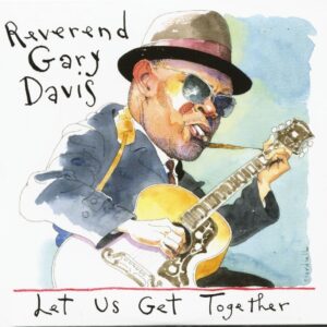 Blind Gary Davis - Let Us Get Together (2-CD)