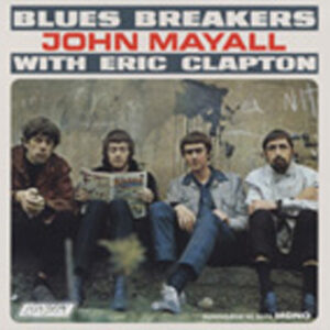 John Mayall - Bluesbrakers With Eric Clapton