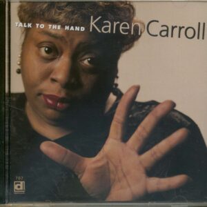 Karen Carroll - Talk To The Hand