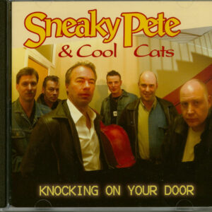 Sneaky Cats Pete & The Cool - Knocking On Your Door (CD)