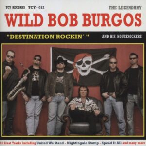 Wild Bob Burgos - Destination Rockin' (CD)